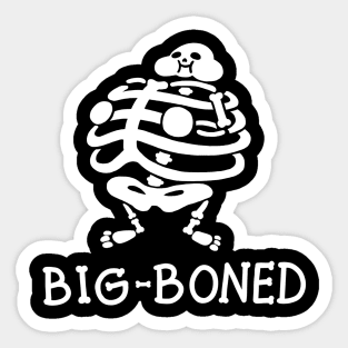 Big-Boned Sticker